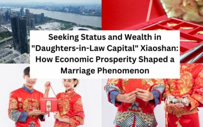 When Money Talks Louder than Love: Understanding China Xiaoshan’s Tradition of Marrying Sons-in-Law